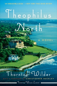 Theophilus North: A Novel, Wilder, Thornton