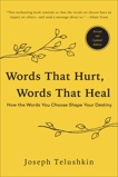 Words That Hurt, Words That Heal, Revised Edition: How the Words You Choose Shape Your Destiny, Telushkin, Joseph