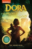 Dora and the Lost City of Gold: The Junior Novel, Behling, Steve