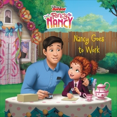 Disney Junior Fancy Nancy: Nancy Goes to Work, Tucker, Krista