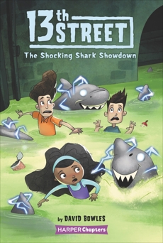 13th Street #4: The Shocking Shark Showdown, Bowles, David