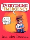 Everything Is an Emergency: An OCD Story in Words & Pictures, Katzenstein, Jason Adam