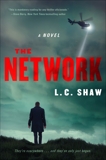 The Network: A Novel, Shaw, L. C.