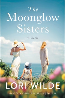 The Moonglow Sisters: A Novel, Wilde, Lori