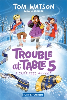 Trouble at Table 5 #4: I Can't Feel My Feet, Watson, Tom
