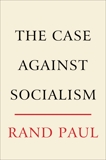 The Case Against Socialism, Paul, Rand