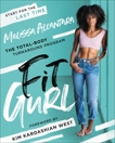 Fit Gurl: The Total-Body Turnaround Program, Alcantara, Melissa