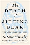 The Death of Sitting Bear: New and Selected Poems, Momaday, N. Scott