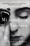 My Dark Vanessa \ Mi sombría Vanessa (Spanish edition), Russell, Kate Elizabeth