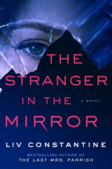 The Stranger in the Mirror: A Novel, Constantine, Liv