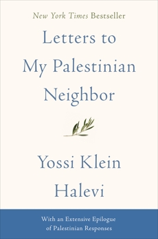 Letters to My Palestinian Neighbor, Halevi, Yossi Klein