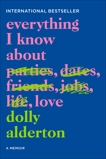 Everything I Know About Love: A Memoir, Alderton, Dolly