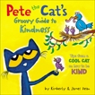 Pete the Cat's Groovy Guide to Kindness, Dean, Kimberly & Dean, James