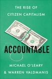 Accountable: The Rise of Citizen Capitalism, O'Leary, Michael & Valdmanis, Warren