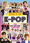 Idols of K-Pop: Your Must-Have Guide to Who's Who, Mackenzie, Malcolm