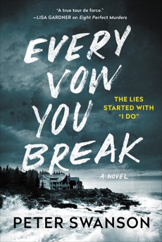 Every Vow You Break: A Novel, Swanson, Peter