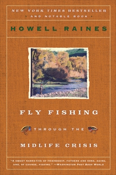 Fly Fishing Through the Midlife Crisis, Raines, Howell