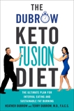 The Dubrow Keto Fusion Diet: The Ultimate Plan for Interval Eating and Sustainable Fat Burning, Dubrow, Heather & Dubrow, Terry