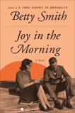 Joy in the Morning: A Novel, Smith, Betty