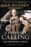 A Patriot's Calling: My Life as an F-16 Fighter Pilot, Rooney, Lt Colonel Dan