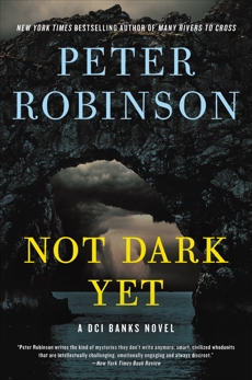 Not Dark Yet: A DCI Banks Novel, Robinson, Peter