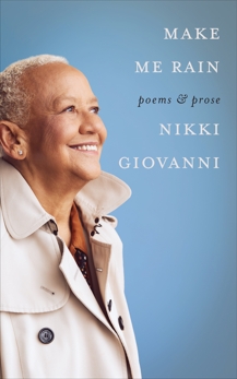 Make Me Rain: Poems & Prose, Giovanni, Nikki