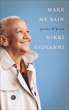 Make Me Rain: Poems & Prose, Giovanni, Nikki