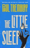 The Little Sleep: A Novel, Tremblay, Paul