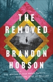 The Removed: A Novel, Hobson, Brandon