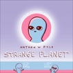 Strange Planet, Pyle, Nathan W.