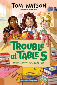 Trouble at Table 5 #6: Countdown to Disaster, Watson, Tom