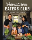 The Adventurous Eaters Club: Mastering the Art of Family Mealtime, Collins, Misha & Collins, Vicki