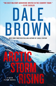 Arctic Storm Rising: A Novel, Brown, Dale