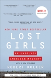 Lost Girls: An Unsolved American Mystery, Kolker, Robert