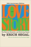 Love Story [50th Anniversary Edition]: A Novel, Segal, Erich