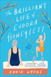 The Brilliant Life of Eudora Honeysett: A Novel, Lyons, Annie