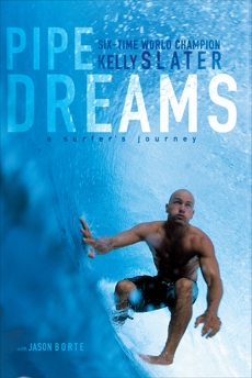 Pipe Dreams: A Surfer's Journey, Slater, Kelly