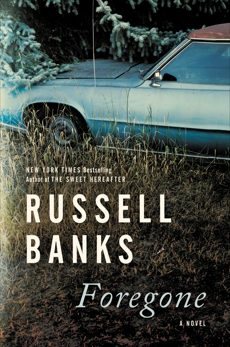 Foregone: A Novel, Banks, Russell