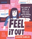 Feel It Out: The Guide to Getting in Touch with Your Goals, Your Relationships, and Yourself, Sondler, Jordan