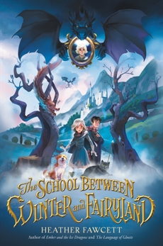 The School Between Winter and Fairyland, Fawcett, Heather