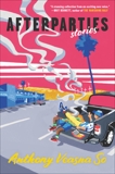 Afterparties: Stories, So, Anthony Veasna