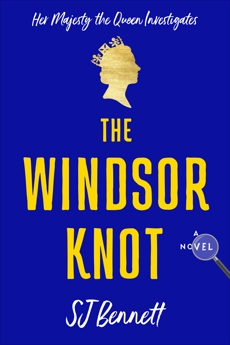 The Windsor Knot: A Novel, Bennett, SJ
