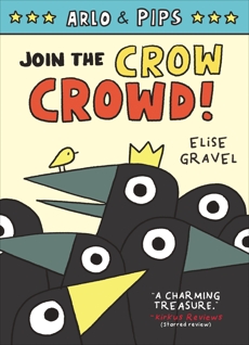 Arlo & Pips #2: Join the Crow Crowd!, Gravel, Elise