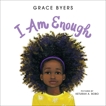 I Am Enough, Byers, Grace