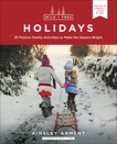 Wild and Free Holidays: 35 Festive Family Activities to Make the Season Bright, Arment, Ainsley