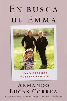 In Search of Emma \ En busca de Emma (Spanish edition): Memorias, Correa, Armando Lucas