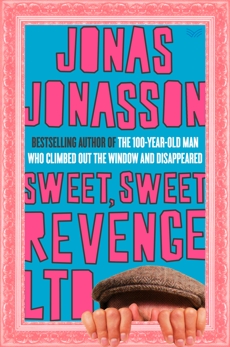 Sweet, Sweet Revenge LTD: A Novel, Jonasson, Jonas