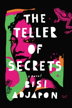 The Teller of Secrets: A Novel, Adjapon, Bisi