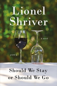 Should We Stay or Should We Go: A Novel, Shriver, Lionel