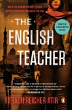 The English Teacher: A Novel, Atir, Yiftach Reicher
